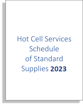 Hot Cell Services Schedule  of Standard Supplies 2023